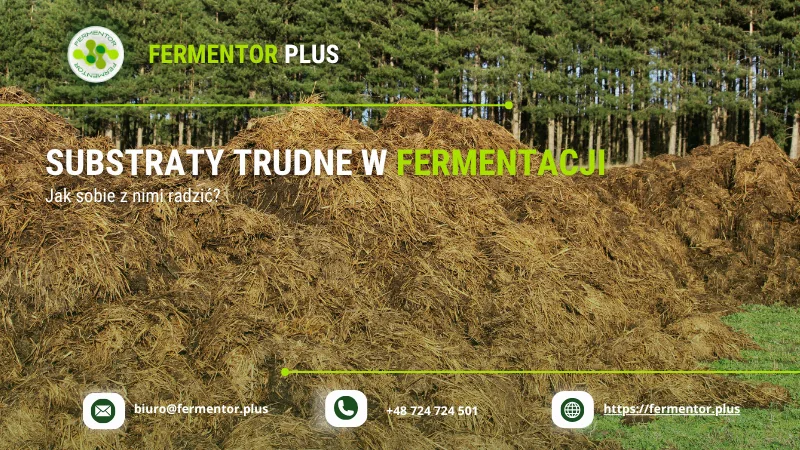 Substraty trudne w fermentacji – jak sobie z nimi radzić