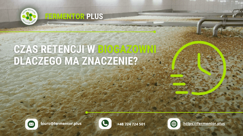 Czas retencji w biogazowni – dlaczego ma znaczenie
