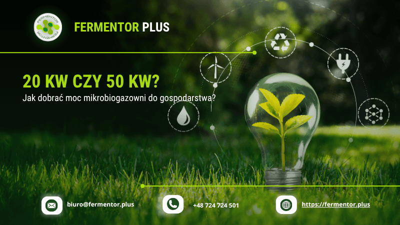 20 kW czy 50 kW? Jak dobrać moc mikrobiogazowni do gospodarstwa?
