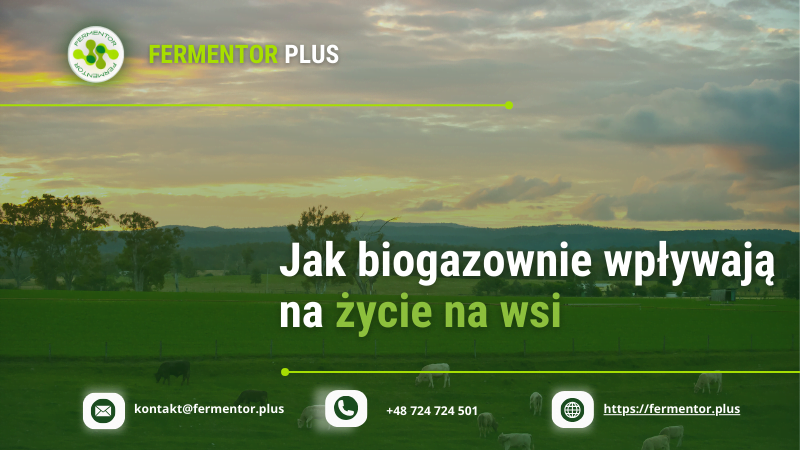 jak biogazwownie wplywaja na zycie na wsi