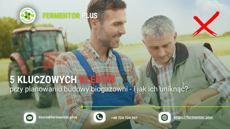 5 Kluczowych błędów w budowie biogazowni