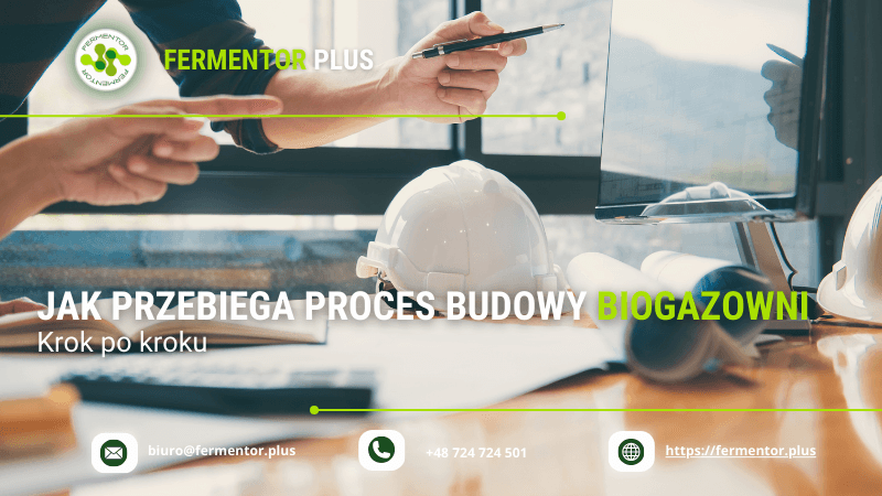 ak przebiega proces budowy biogazowni