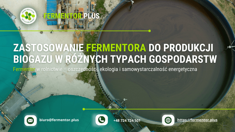zastosowanie fermentora do produkcji biogazu