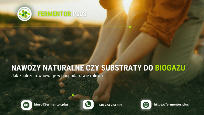 nawozy naturalne czy substraty do biogazu