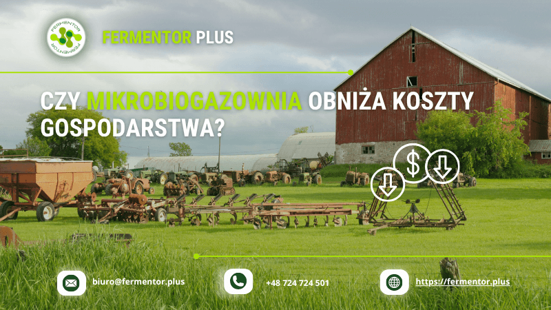 Czy mikrobiogazownia obniża koszty gospodarstwa