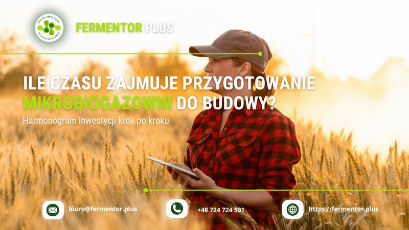 Ile czasu zajmuje przygotowanie mikrobiogazowni do budowy? Harmonogram inwestycji krok po kroku