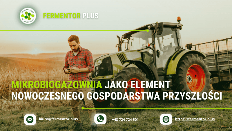 Mikrobiogazownia jako element nowoczesnego gospodarstwa przyszłości